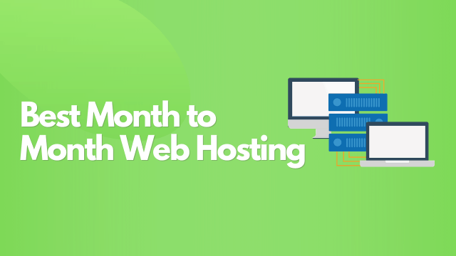 Best Month to Month Web Hosting 2020