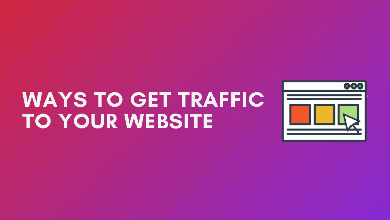 Get Traffic to your Website